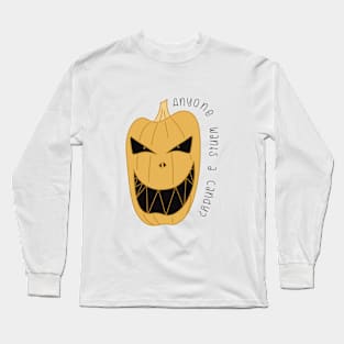 Who wants a candy? Long Sleeve T-Shirt